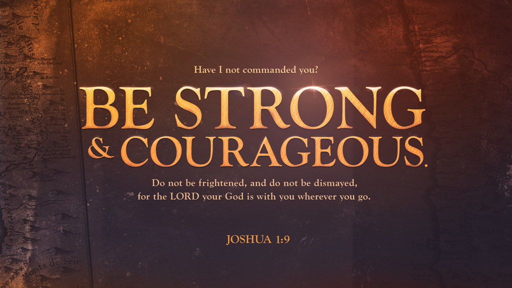 bible-art-joshua-1-4-be-strong-and-courageous-the-scripture-says