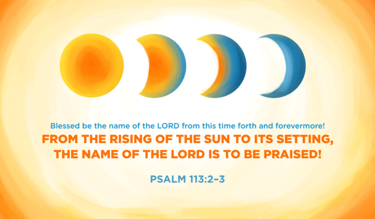 Bible Art Psalms 108-114 From The Rising Of The Sun To Its Setting 